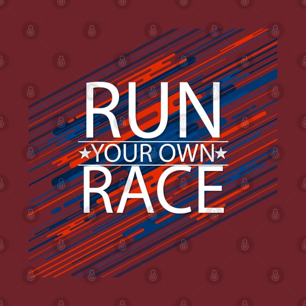 run your own race by Madhav