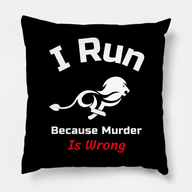 Funny Running Quote | I run because murder is wrong Pillow by GymLife.MyLife