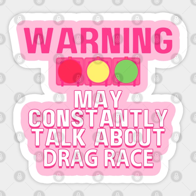 Warning May Constantly Talk About Drag Race. Collab with RbPro - Drag ...