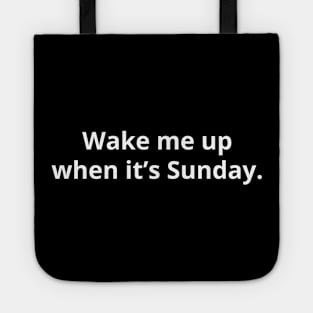 Wake Me Up When it's Sunday - Dark Tote