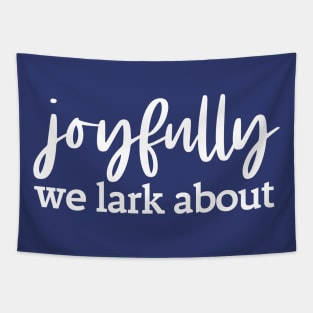 Alternative hymn lyrics: Joyfully we lark about (white text) Tapestry