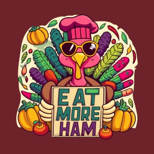 Turkey - Eat More Ham T-Shirt