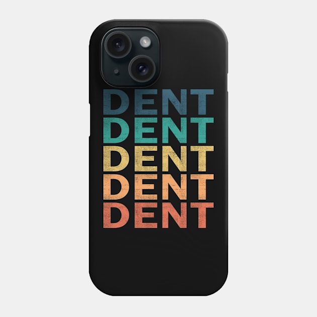 Dent Name T Shirt - Dent Vintage Retro Name Gift Item Tee Phone Case by henrietacharthadfield