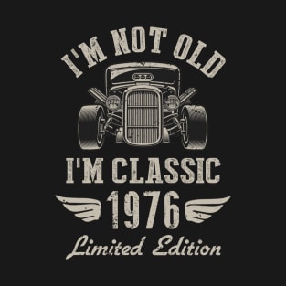 I'm Classic Car 46th Birthday Gift 46 Years Old Born In 1976 T-Shirt