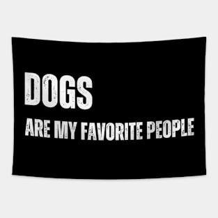 Dogs are my Favorite people Tapestry