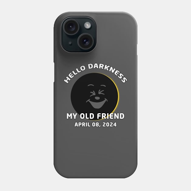 Hello Darkness My Old Friend Solar Eclipse April 08, 2024 Phone Case by DesignergiftsCie