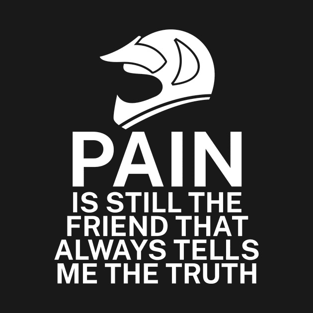 Pain is still the friend that always tells me the truth by maxcode