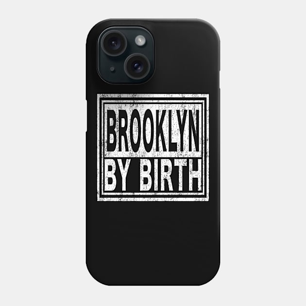 Brooklyn by Birth | New York, NYC, Big Apple. Phone Case by Maxx Exchange