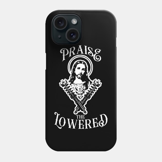 Praise the Lowered Phone Case by SmashBang