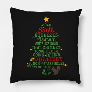 Jolliest Bunch of A-holes Pillow