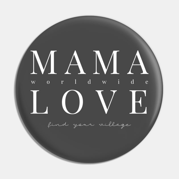 Mama Love - White Text Pin by saltwaterkittens