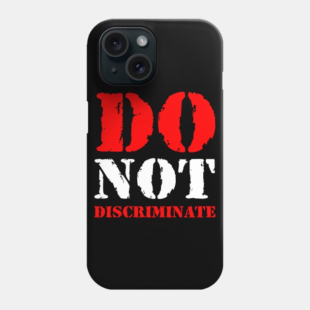 Do not discriminate Phone Case by Erena Samohai