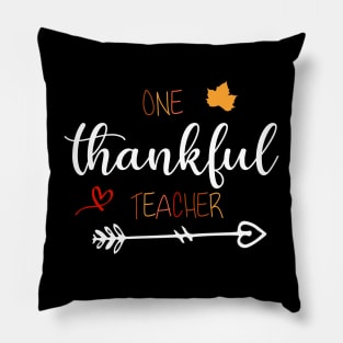 one thankful teacher  , funny  thanksgiving Pillow