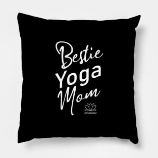 Bestie Yoga Mom, Yoga inspiration Pillow