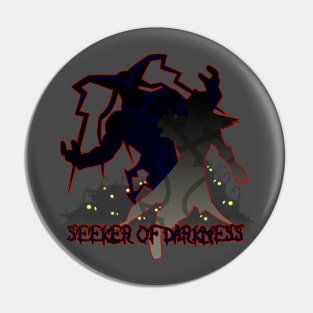 Seeker of Darkness Pin