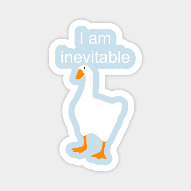 Inevitable Untitled Goose Magnet by DahlisCrafter