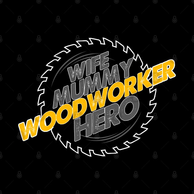 Wife. Mummy. Woodworker. Hero. by Randomart