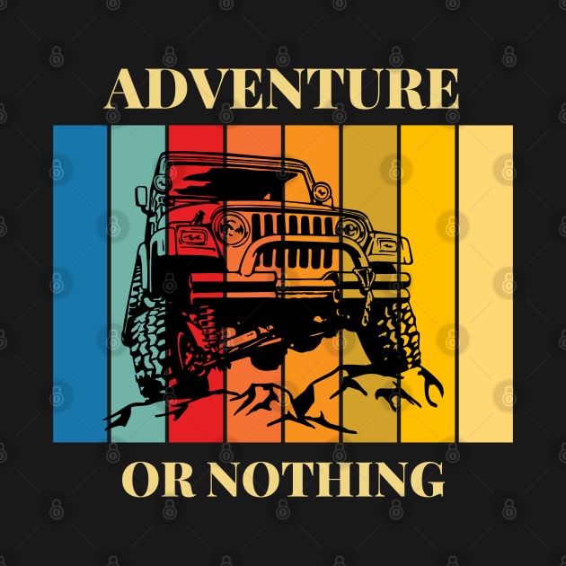 Adventure Or Nothing | Adventure Lover Hiking Mountain Climbing by Bennybest