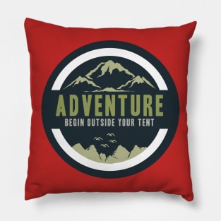 adventure begin outside your tent Pillow