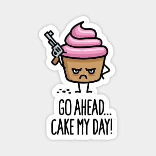 Go ahead cake my day funny cupcake saying cartoon Magnet