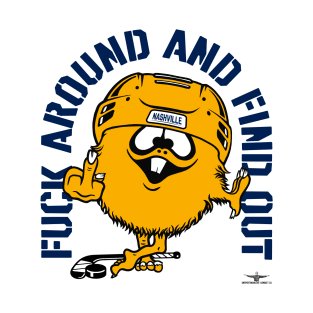FUCK AROUND AND FIND OUT NASHVILLE T-Shirt