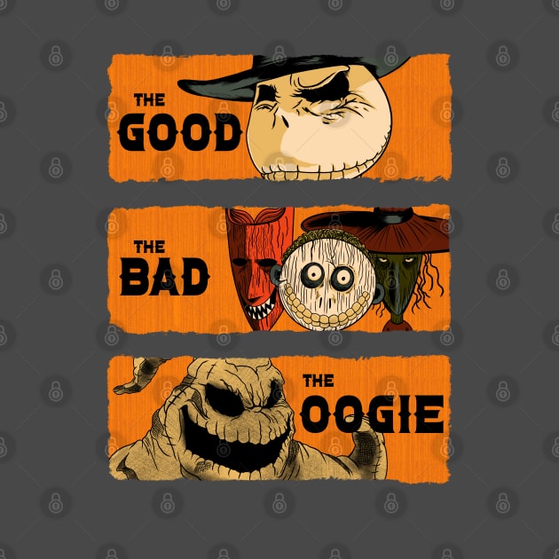 The Good, The Bad, and the Oogie by seamustheskunk