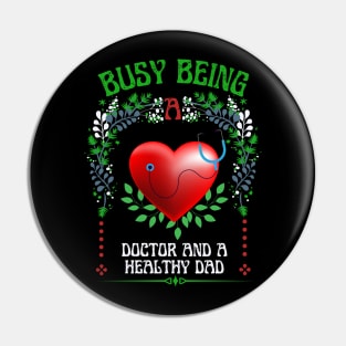 Busy Being A Doctor Floral Look Pin