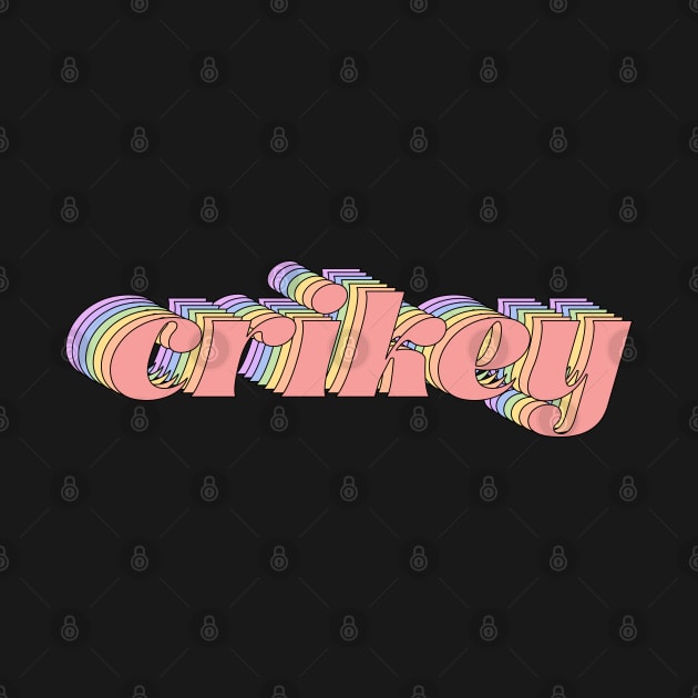 Meme: crikey (pastel rainbow repeated letters) by PlanetSnark