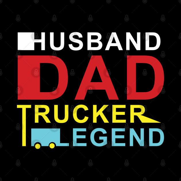 Husband dad trucker legend by dmerchworld