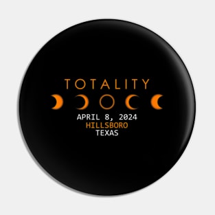 Hillsboro Texas Total Solar Eclipse 2024 Pin