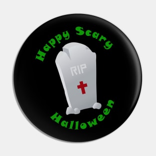 Tombstone wishing a Happy Scary Halloween Pin