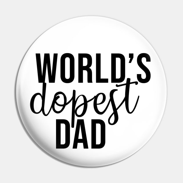 World's dopest dad Pin by Rishirt