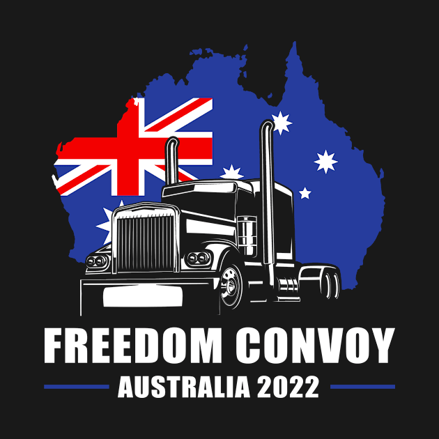 Freedom Convoy 2022 Australian Patriot Truckers Support by Destination Christian Faith Designs