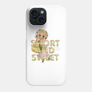 Short and Sweet Phone Case