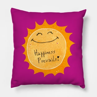 Happiness Prevails Pillow