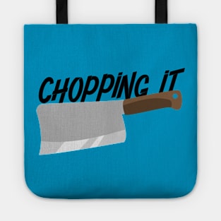 CHOPPING IT Tote