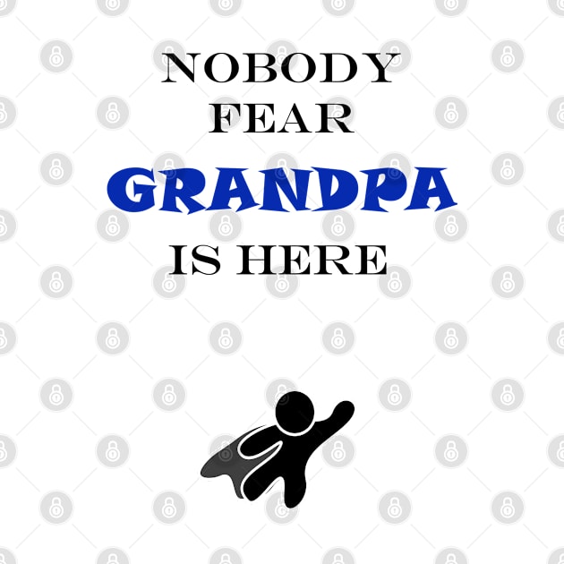 NOBODY FEAR - GRANDPA by DESIGNSBY101