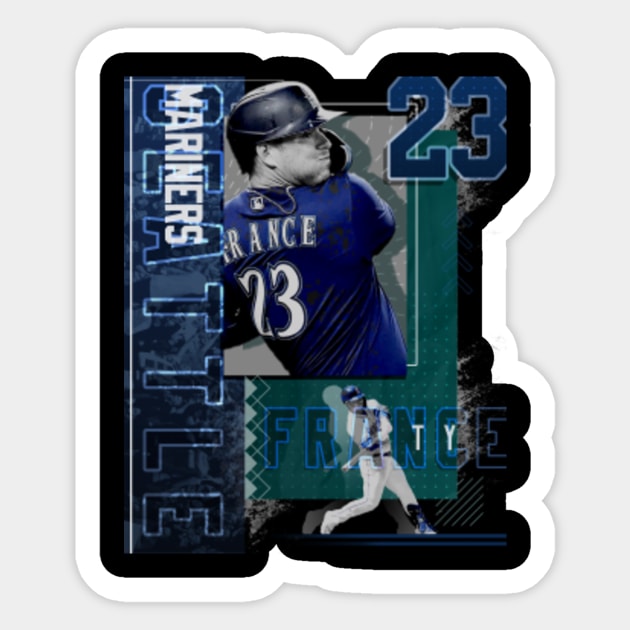 Ty France Baseball Paper Poster Mariners 2 - Ty France - Sticker