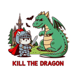 kill the dragon - cat knight fight with the dragon T-Shirt