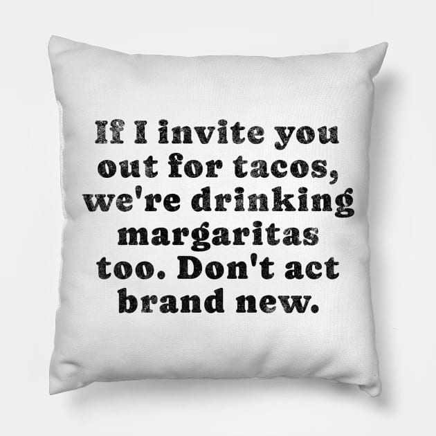 tacos and margaritas, eating tacos, margarita, spicy margarita, Pillow by Thunder Biscuit