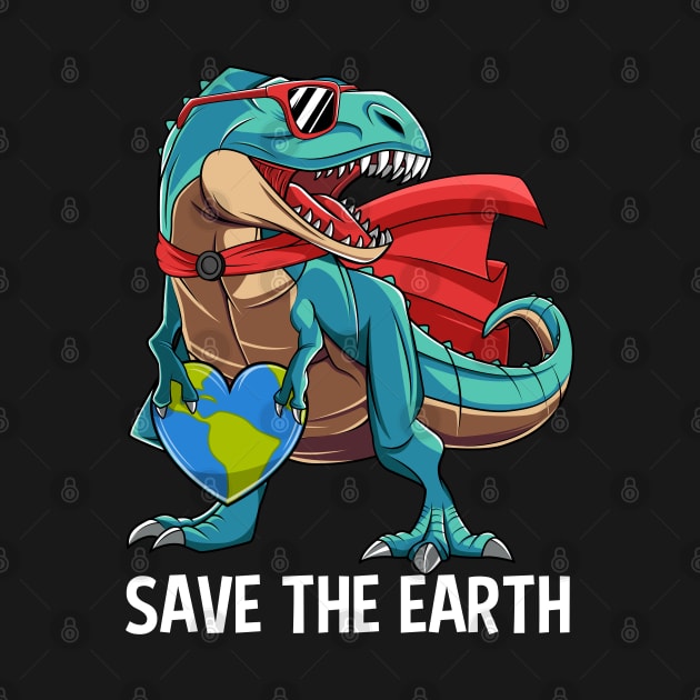 Dinosaur Save The Earth Funny Earth Day Gift For Boys Kids by HCMGift