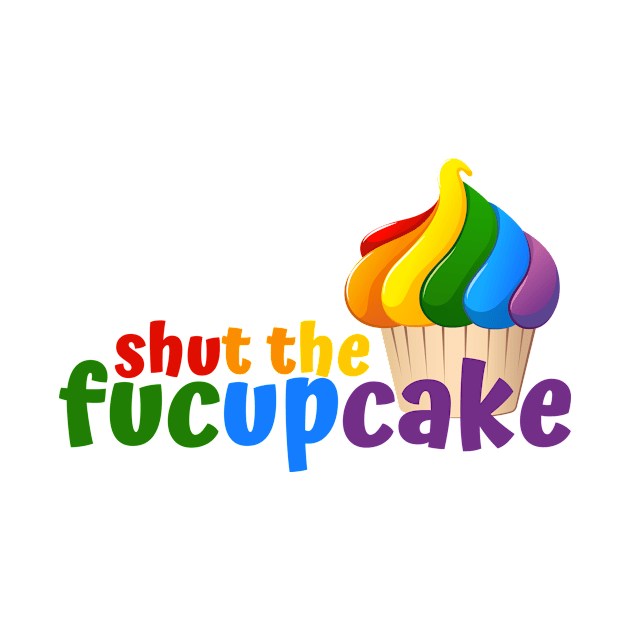 Shut the Fucupcake by erinpriest