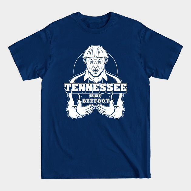 Disover Tennessee Is My Beefboy - Beef Boys - T-Shirt