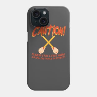 Caution!  Social Distance in Effect Phone Case