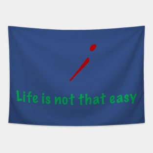 life is not that easy Tapestry