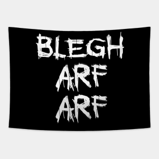 BLEGH ARF ARF Tapestry