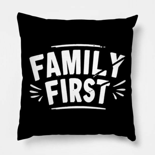 Family first Pillow by TshirtMA