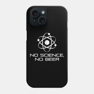 No Science No Beer Science Atom Phone Case