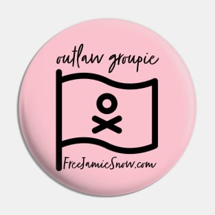 Supporter Request - Outlaw Groupie Pin