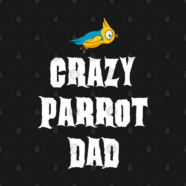 Crazy Parrot Dad by coloringiship